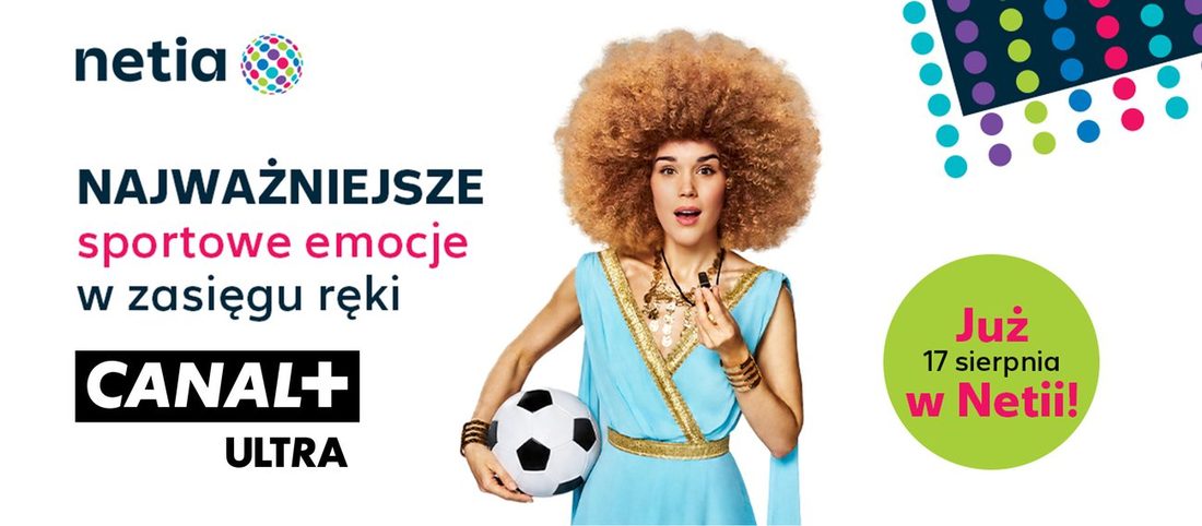 Netia — CANAL+ ULTRA już w Netii